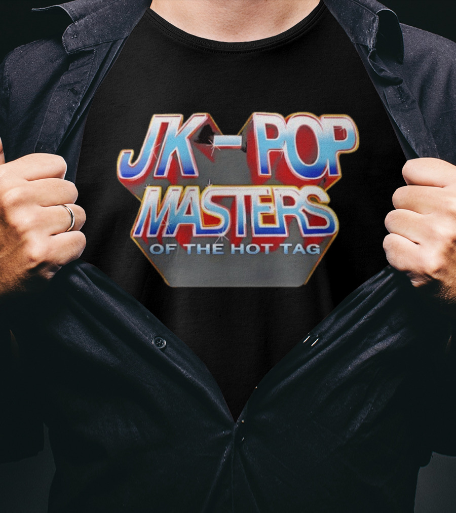 JK Pop Masters Of The Hot Tag T-Shirt