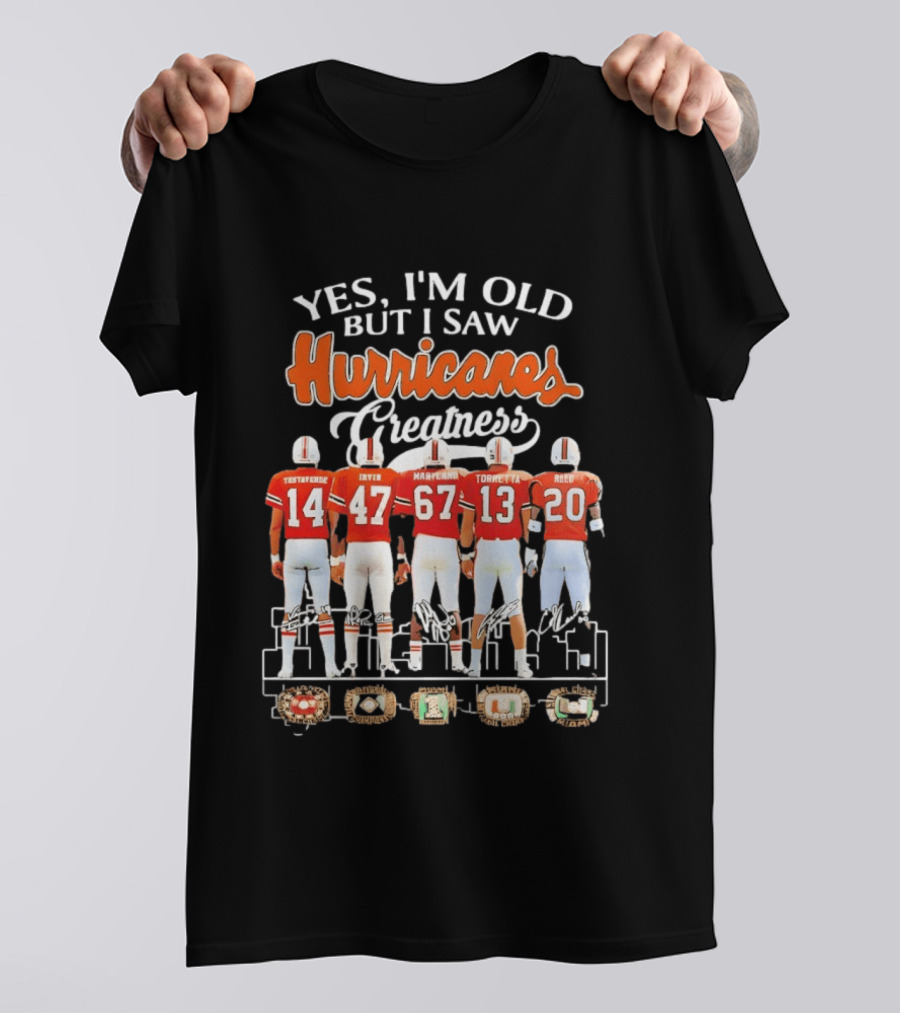 Miami Hurricanes Football Yes I’m Old But I Saw Greatness Signature T-Shirt