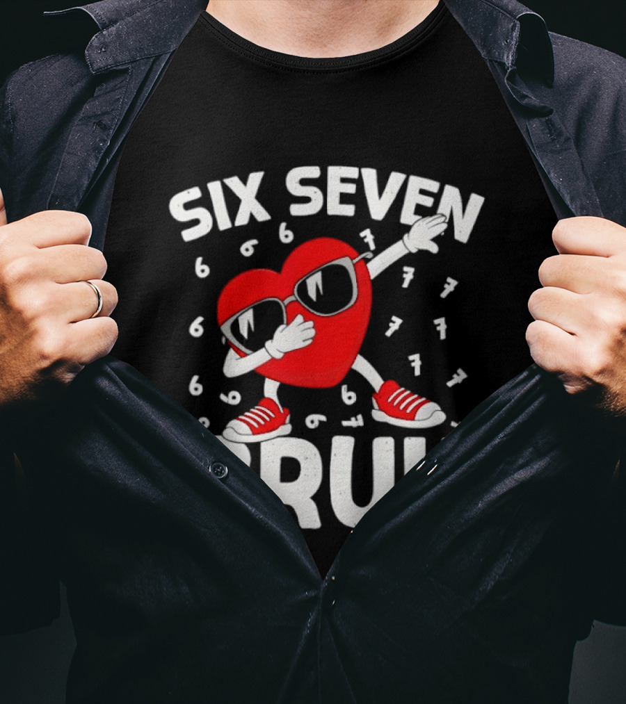 Heart Boys Six Seven Bruh Valentines Day Meme 6 7 T-Shirt