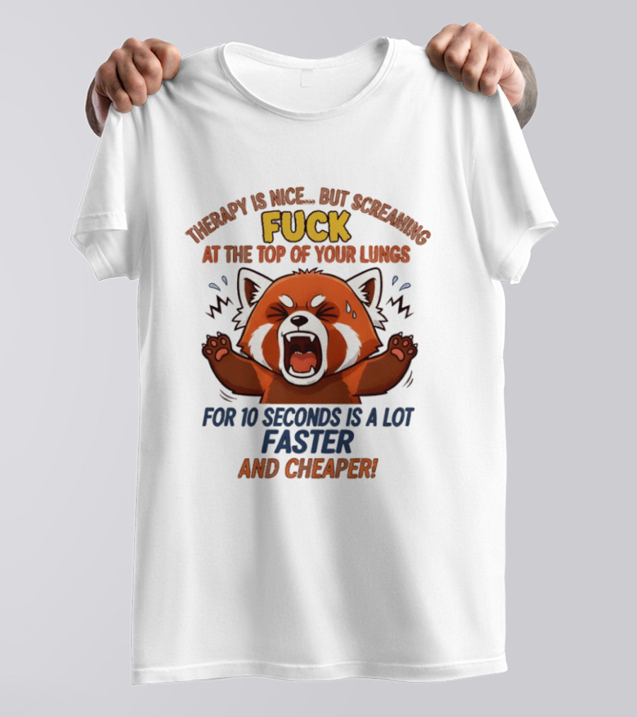 Therapy Is Nice But Screaming Fuck Faster Cheaper Funny Fox T-Shirt