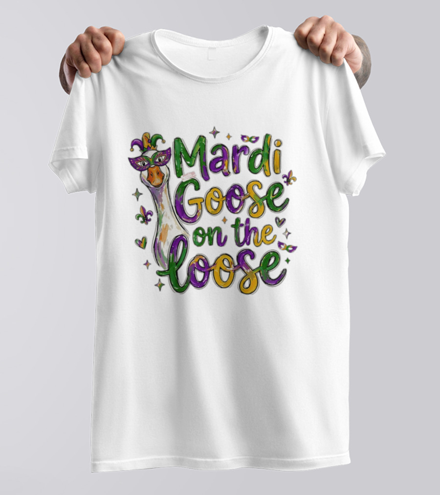 Mardi Goose On The Loose Funny Goose Mardi Gras Outfit T-Shirt