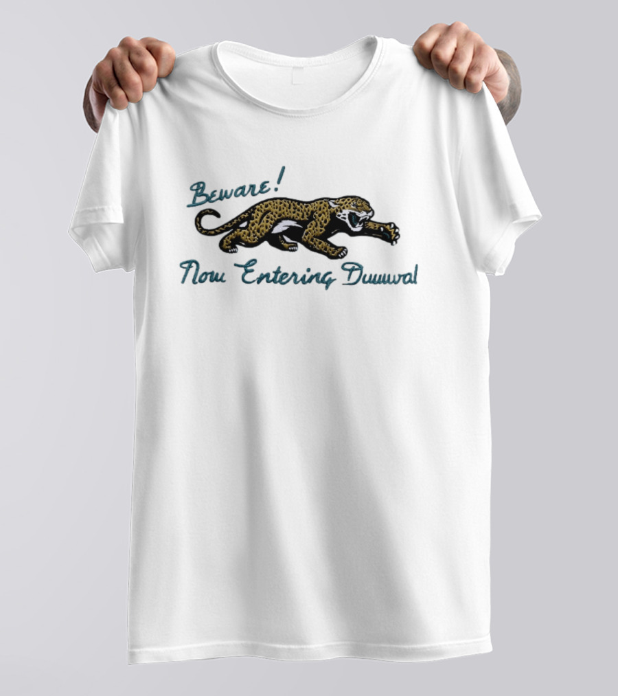 Beware Now Entering Duuuval Jaguar T-Shirt