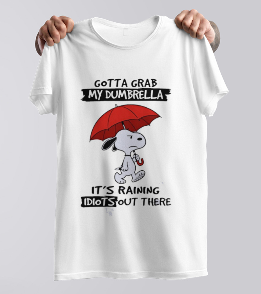 Snoopy Gotta Grab My Dumbrella It's Raining Out There T-Shirt