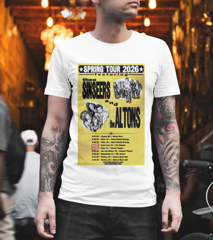 The Sinseers And The Altons Spring Tour 2026 Featuring Tijuana Chico Santa Cruz Napa San Luis Obispo Bakersfield Ventura T-Shirt