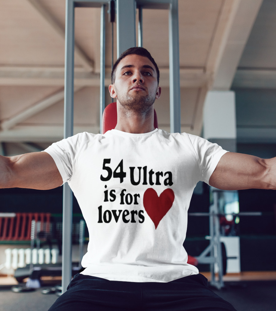 54 Ultra Is For Lovers Heart T-Shirt