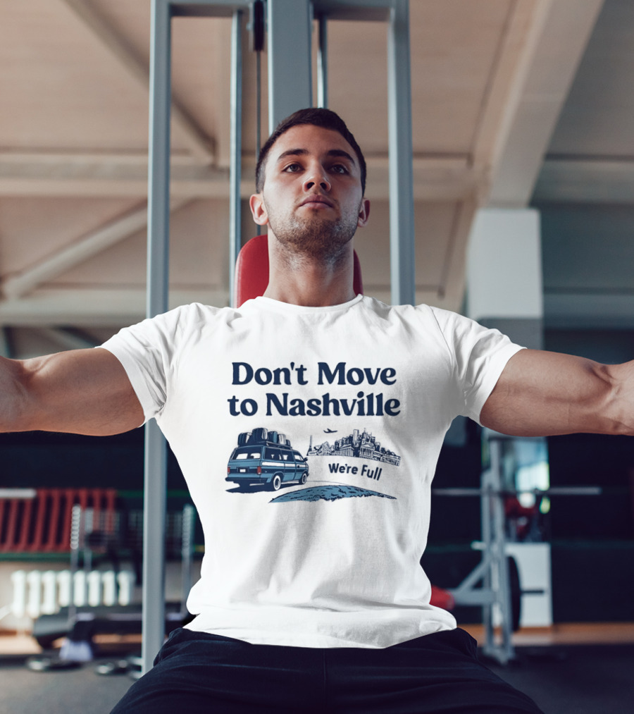 Don't Move To Nashville Van And City Silhouette We're Full Retro Travel T-Shirt