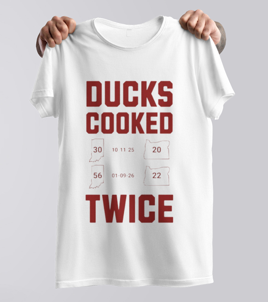 Ducks Cooked Twice Indiana Hoosiers 56 22 Victory Over Oregon 30 20 T-Shirt