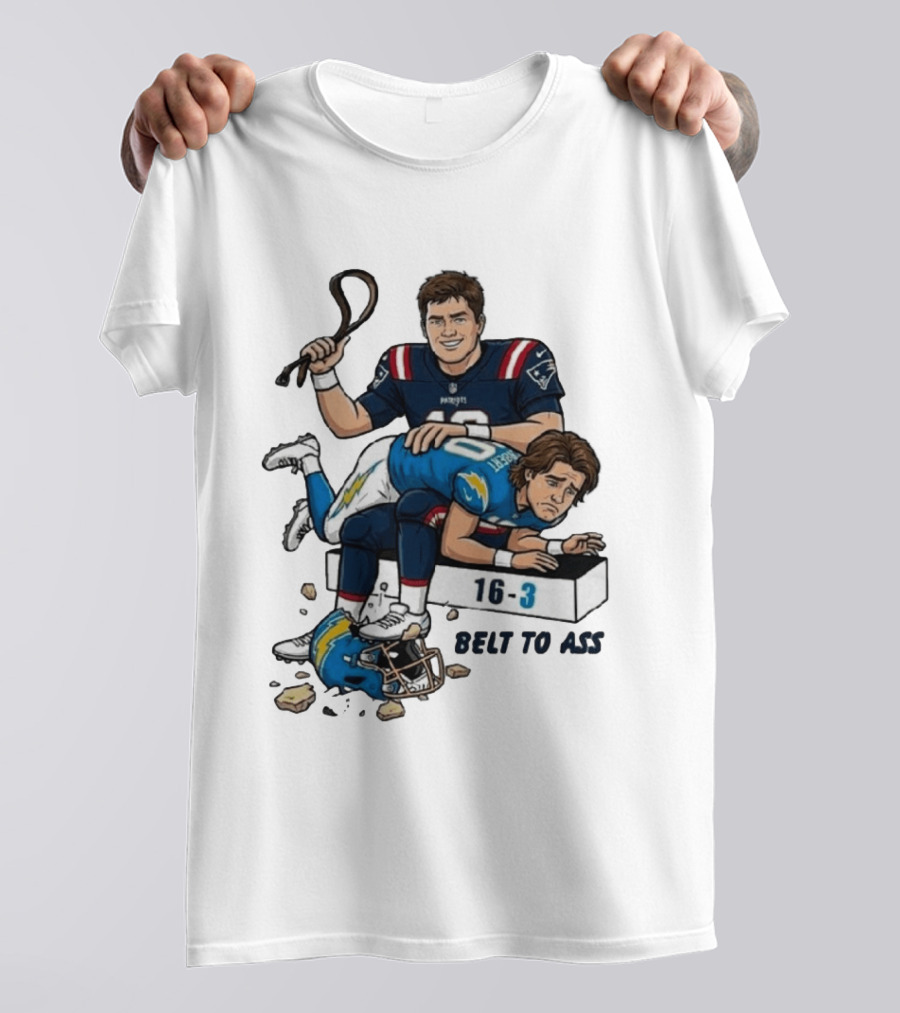 New England Patriots Belt To Ass 16 3 Sports Rivals Comic T-Shirt