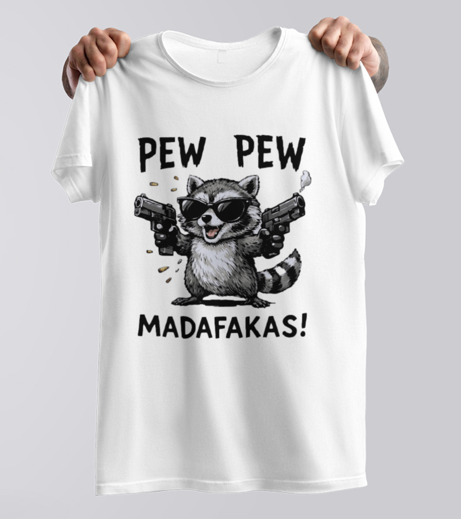 Raccoon Pew Pew Madafakas Funny Gun Meme T-Shirt