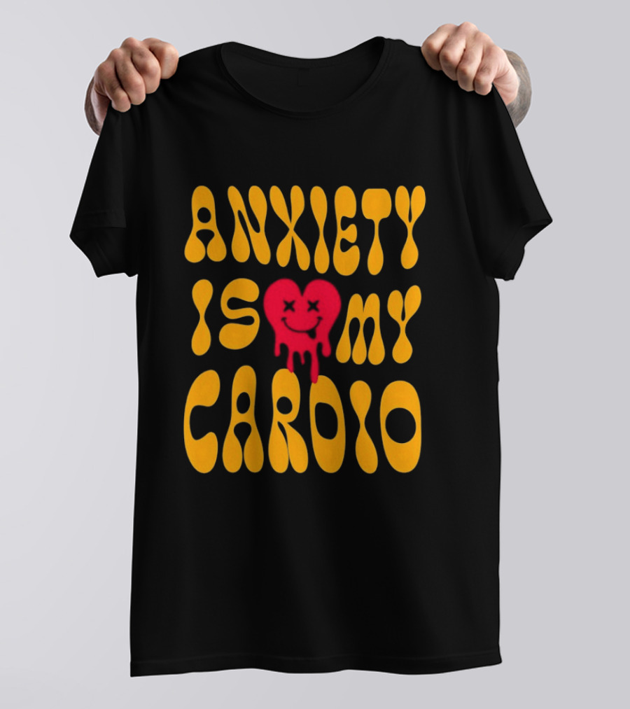 Anxiety Is My Cardio Melting Heart Yellow T-Shirt