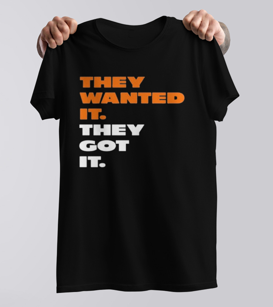 Bears Beat Green Bay They Wanted It They Got It T-Shirt