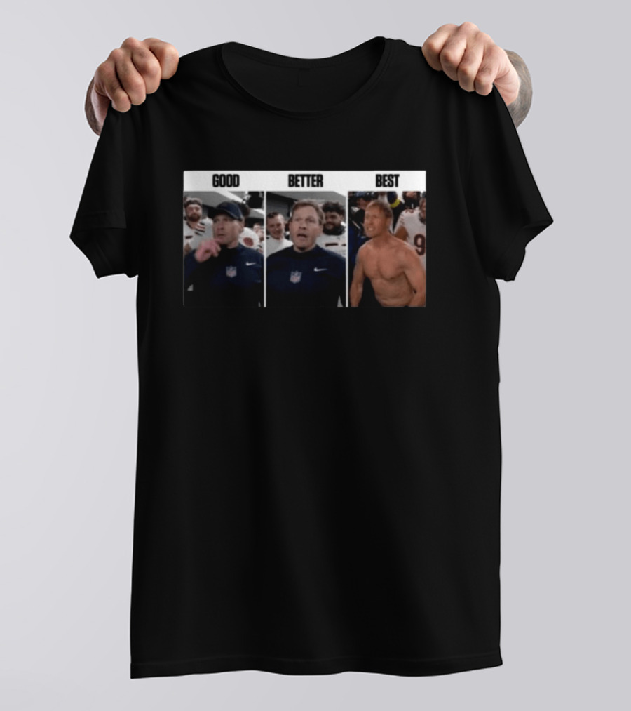 Chicago Bears Ben Johnson Transformation Good Better Best Football Motivation T-Shirt