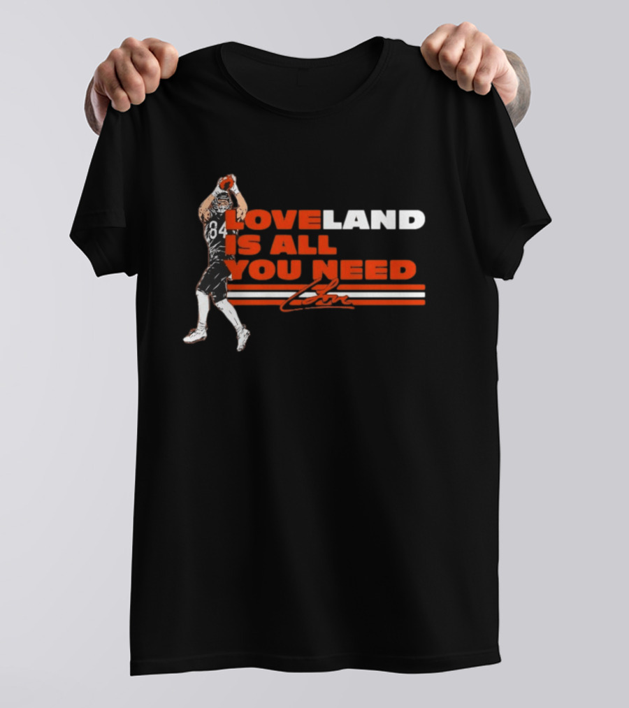 Loveland Is All You Need Football Player 84 Catching Event T-Shirt
