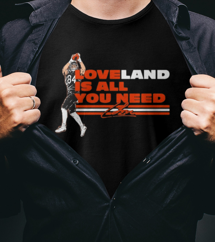 Loveland Is All You Need Football Player 84 Catching Event T-Shirt