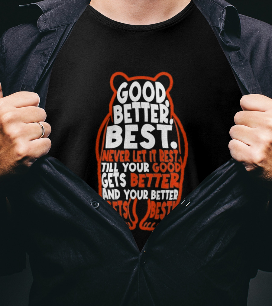 Good Better Best Bears Never Let It Rest Sports Football Motivational T-Shirt
