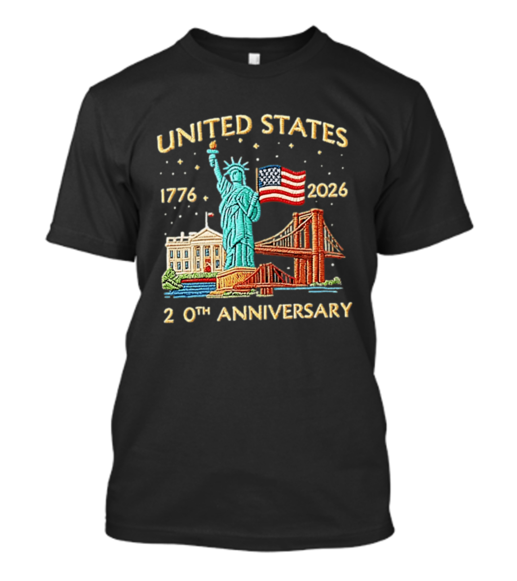 United States 250th Anniversary Statue Of Liberty White House 1776 2026 T-Shirt