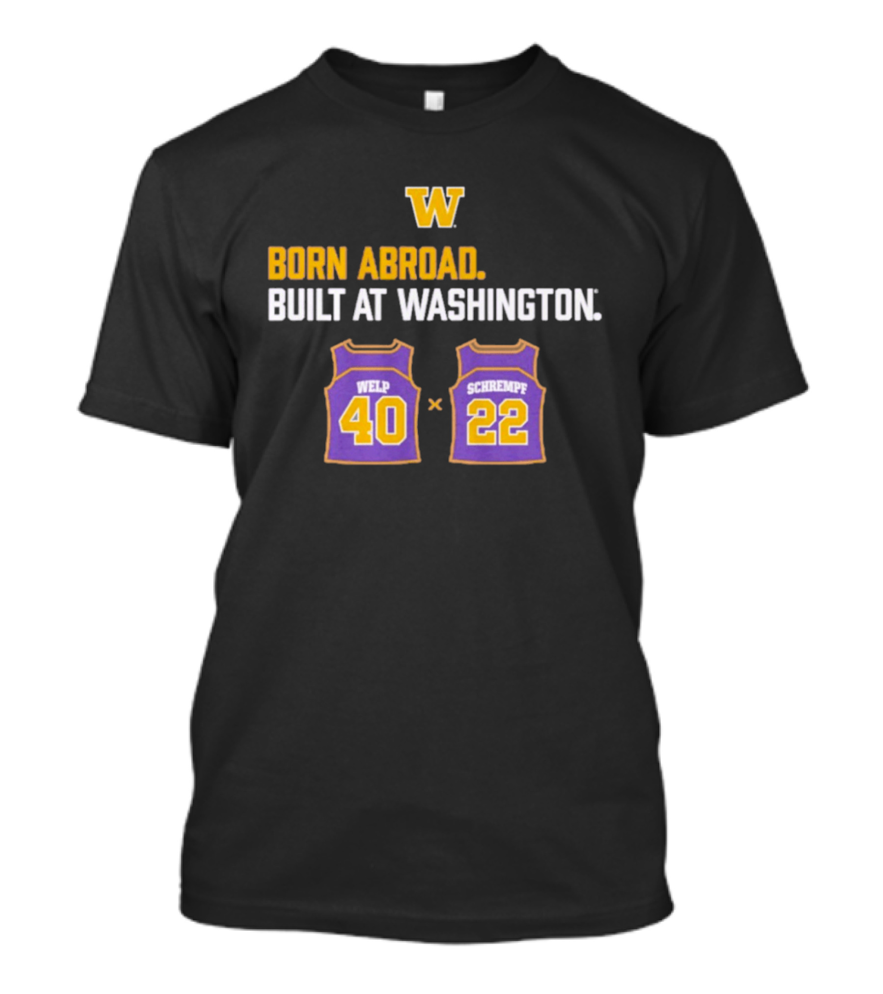 Washington Huskies Born Abroad Built At Washington Welp 40 Schrempf 22 T-Shirt