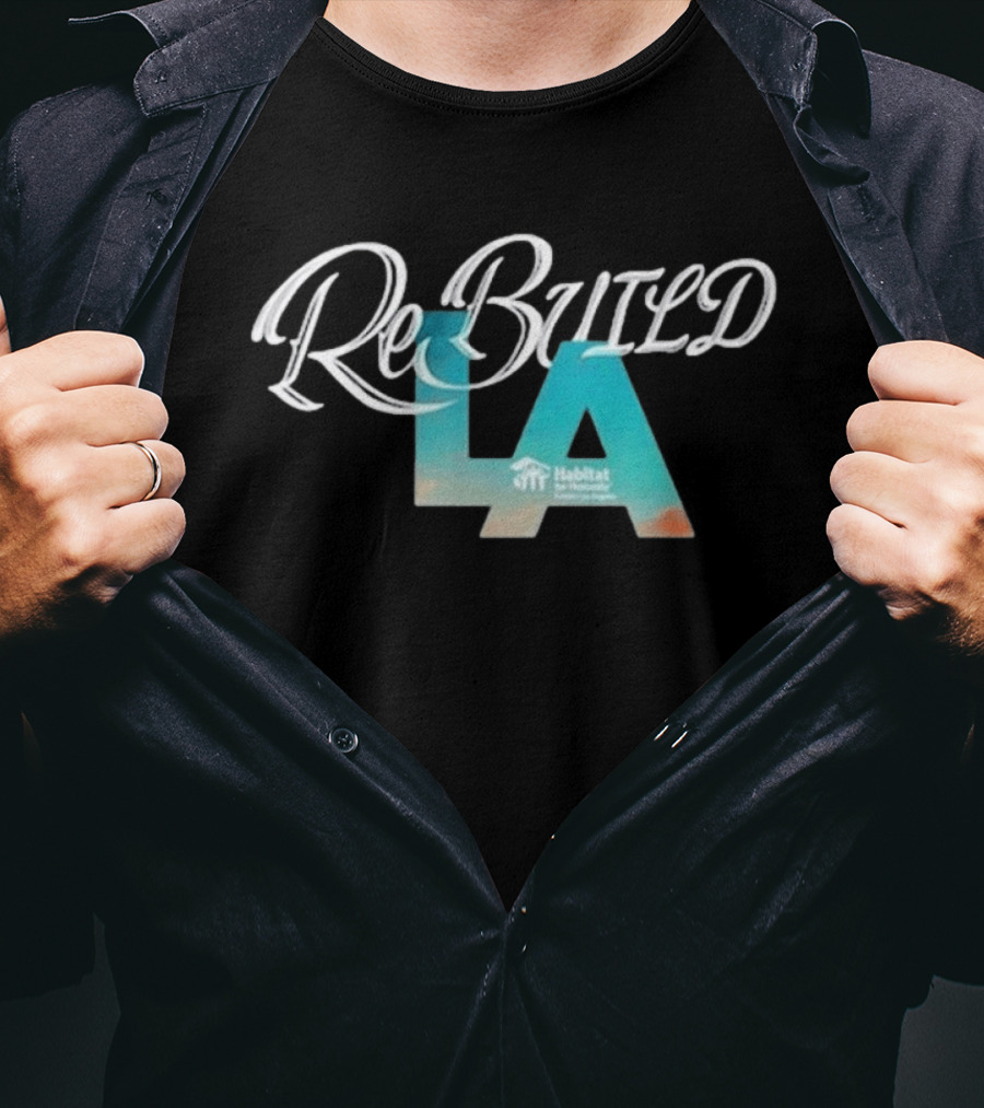 Rebuild LA Habitat For Humanity Sponsorship T-Shirt
