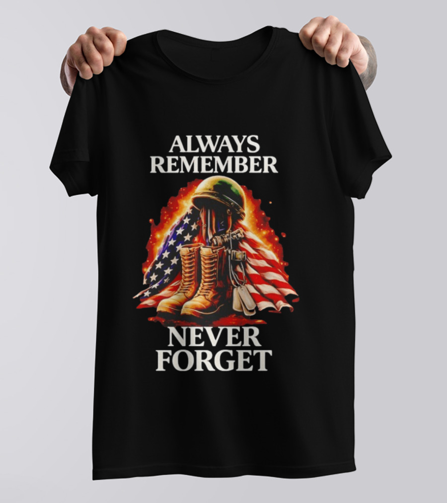 Always Remember Never Forget American Flag Soldier Boots T-Shirt