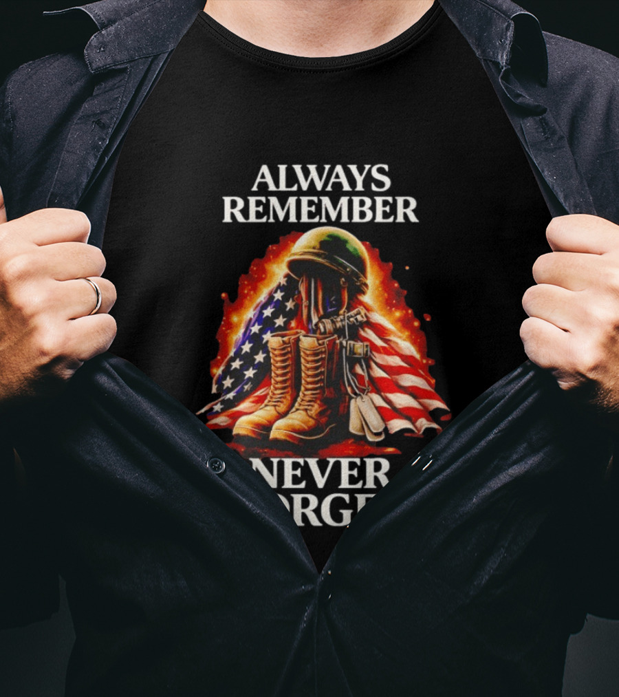 Always Remember Never Forget American Flag Soldier Boots T-Shirt