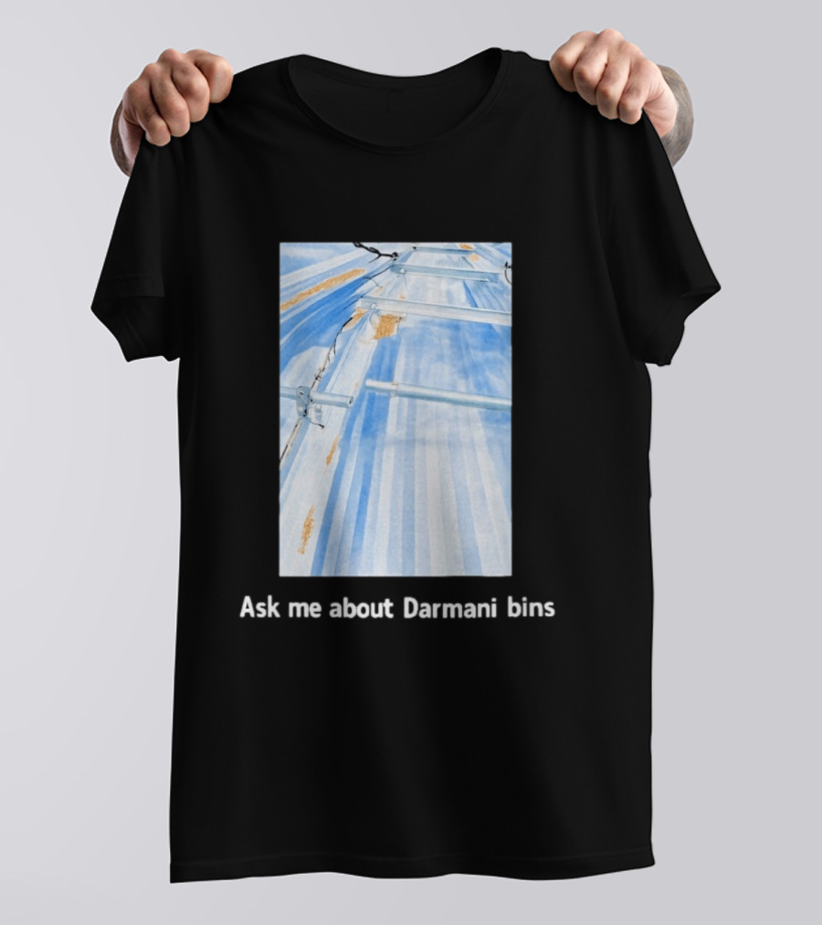 Ask Me About Darmani Bins Back T-Shirt