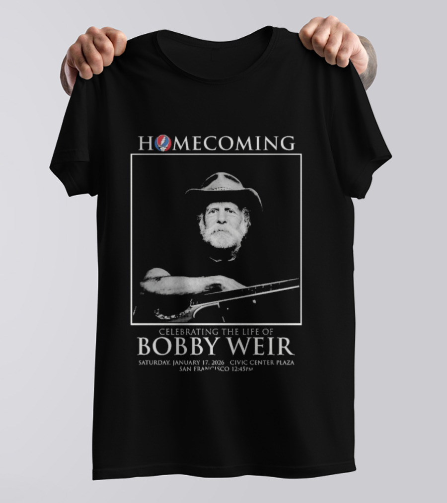 Homecoming Celebrating The Life Of Bobby Weir San Francisco January 17 2026 T-Shirt