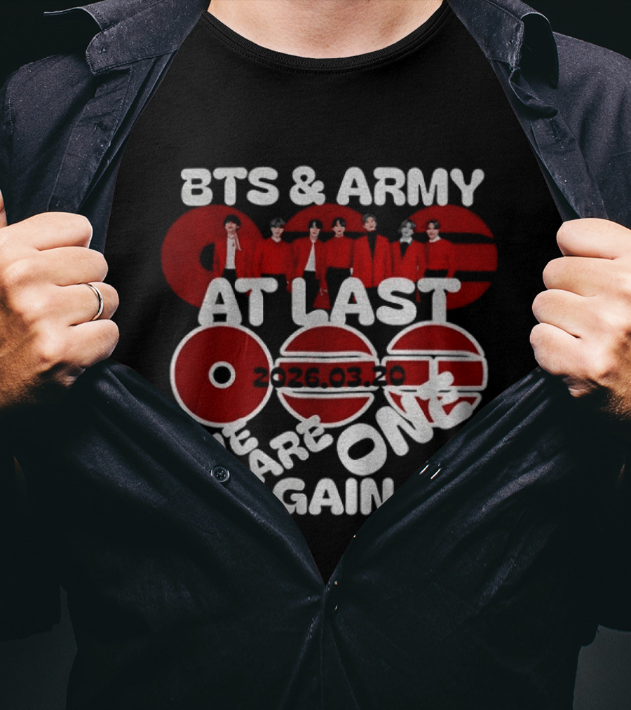 BTS And ARMY 2026 Reunion At Last We Are One Again T-Shirt