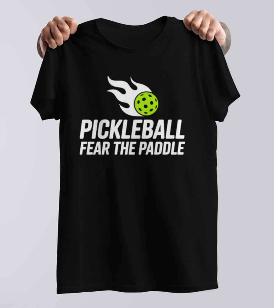 Pickleball Fear The Paddle T-Shirt