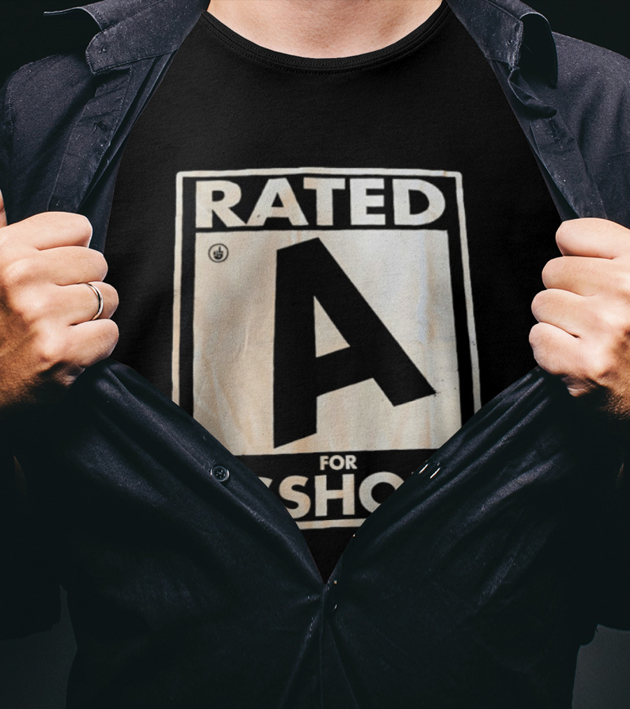 Rude Humor Rated A For Asshole T-Shirt