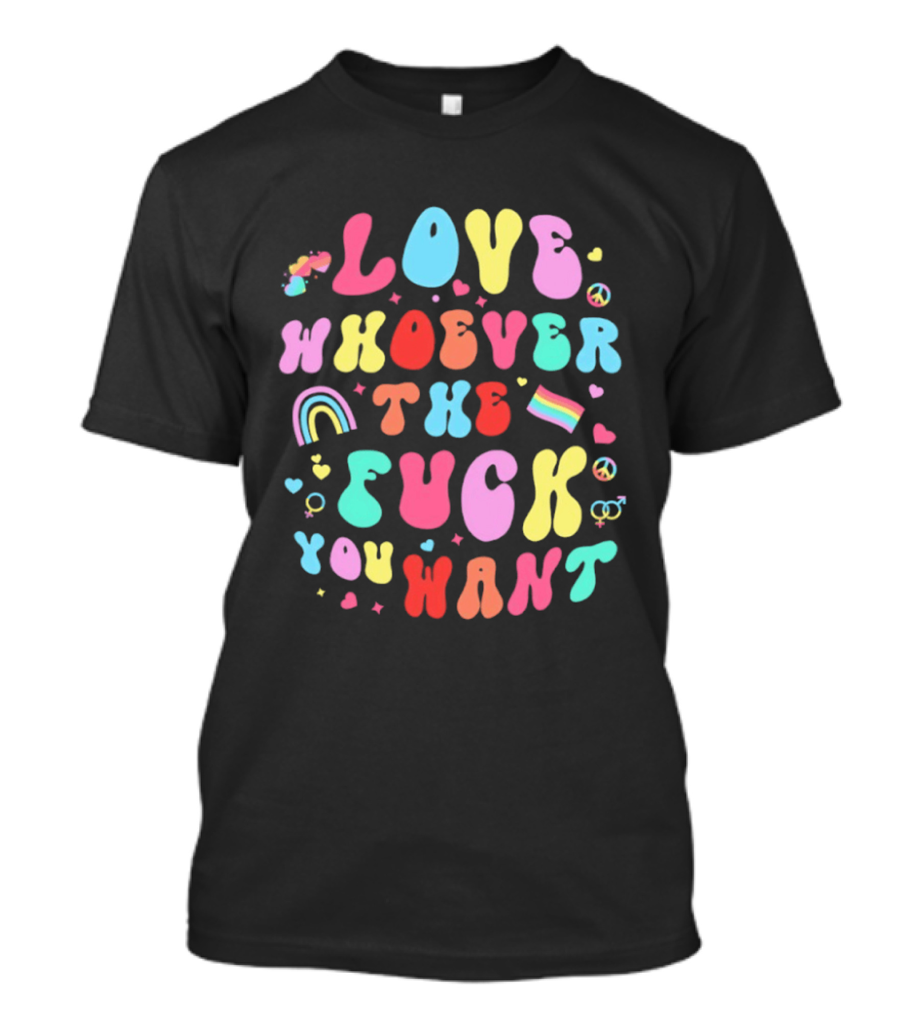 Love Rainbow Pride Heart Whoever The Fuck You Want T-Shirt