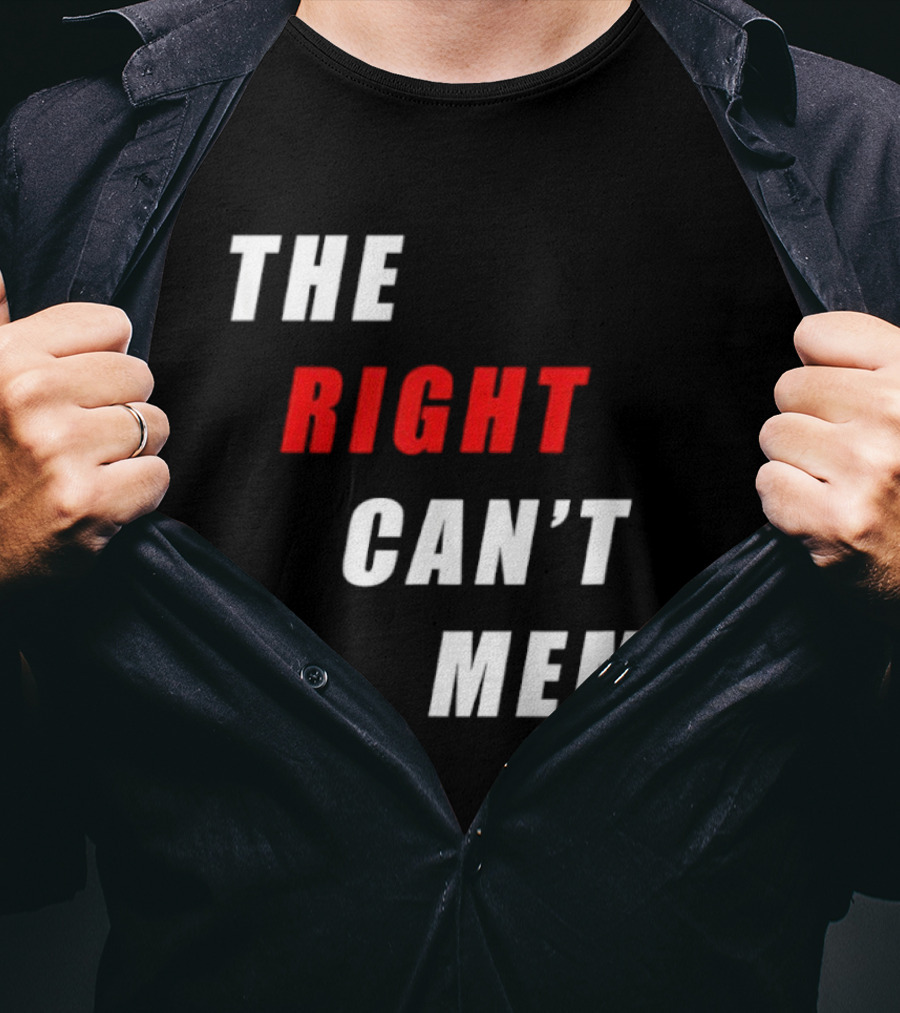 The Right Can't Meme T-Shirt