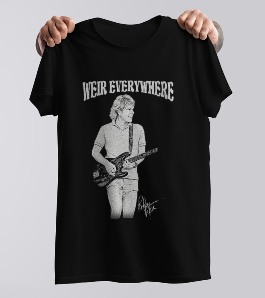 Weir Everywhere Rockband Music Guitarist Legend T-Shirt