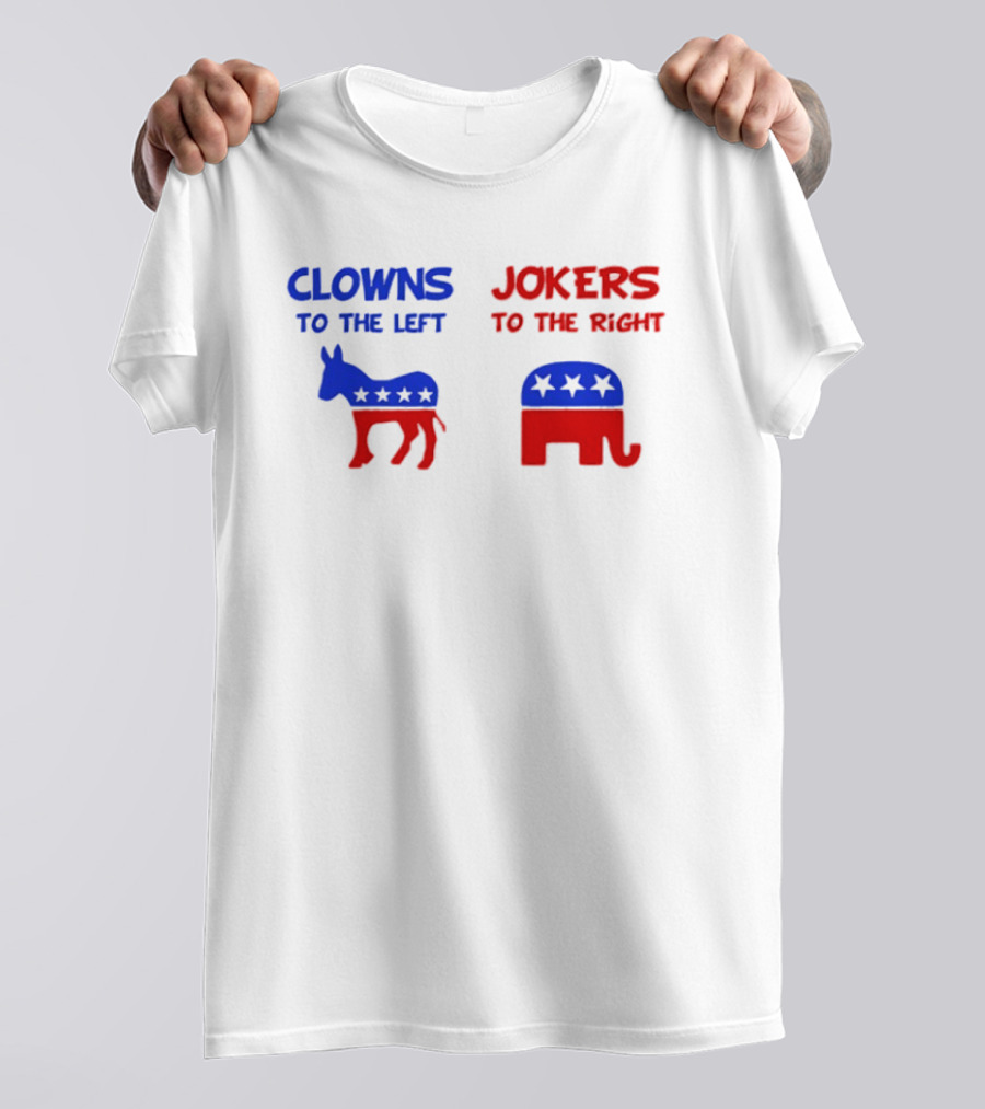 Clowns To The Left Jokers To The Right Donkey Elephant Stars T-Shirt