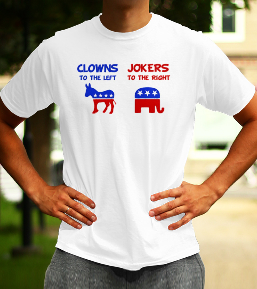 Clowns To The Left Jokers To The Right Donkey Elephant Stars T-Shirt