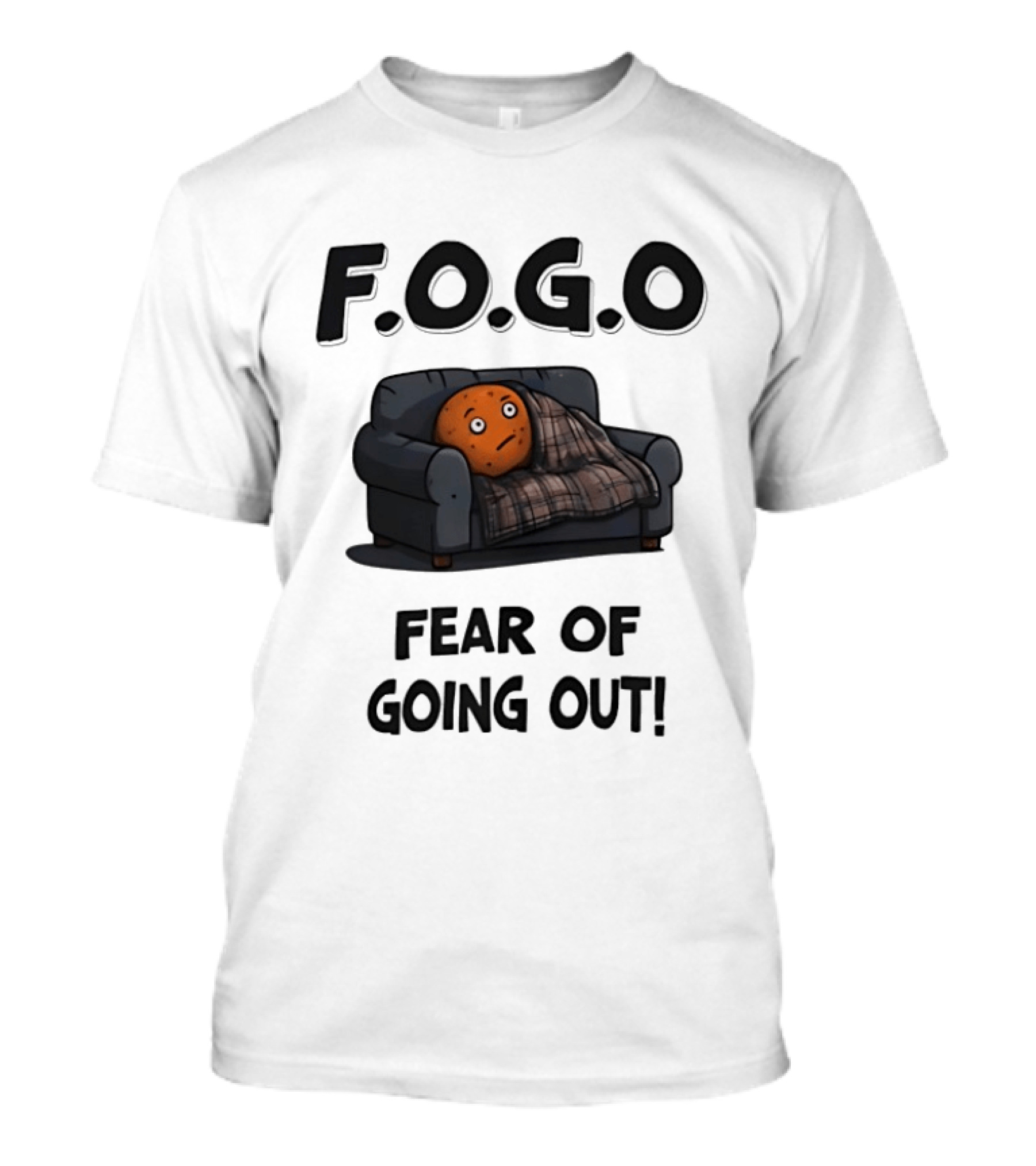 F.O.G.O Couch Potato Humor Fear Of Going Out T-Shirt
