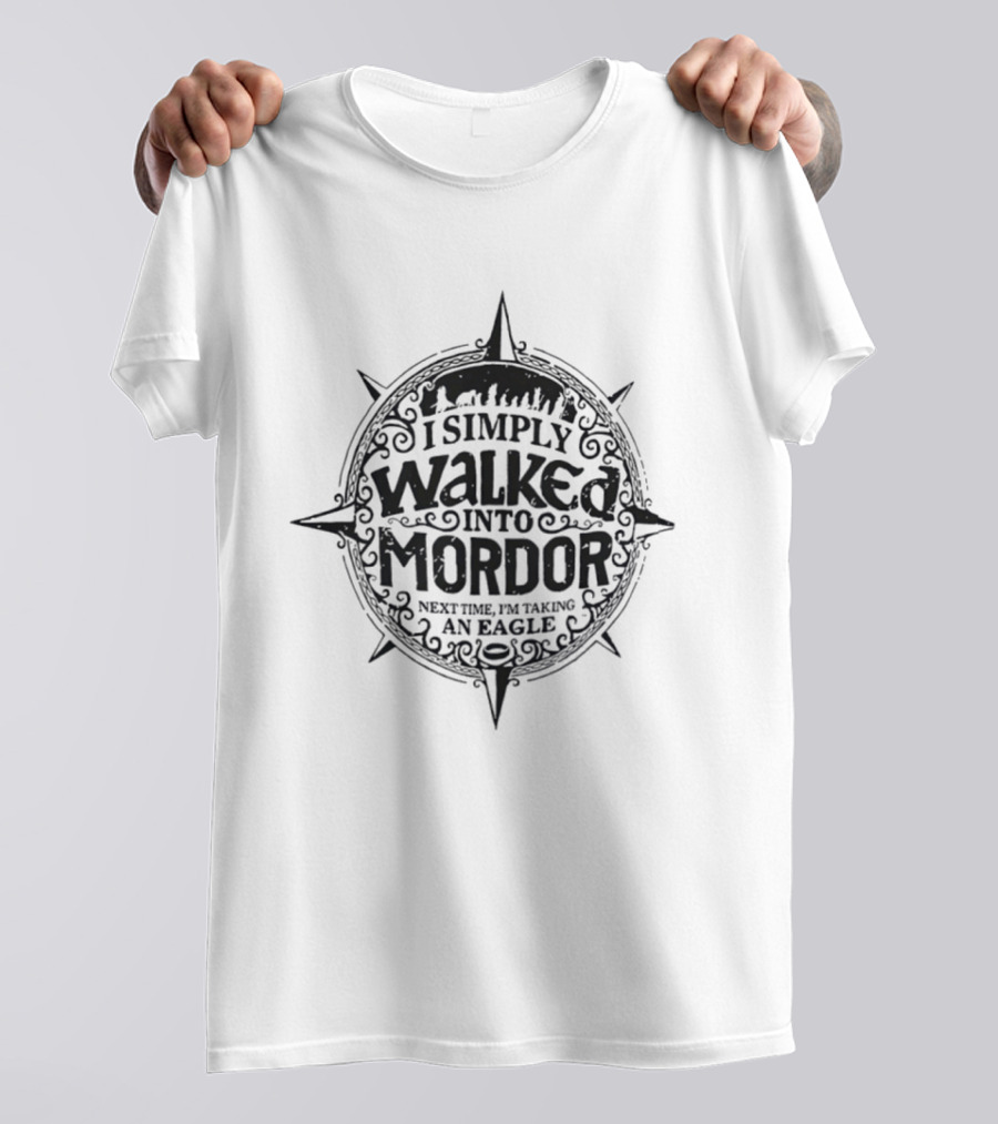 I Simply Walked Into Mordor Next Time I'm Taking An Eagle Vintage Compass T-Shirt