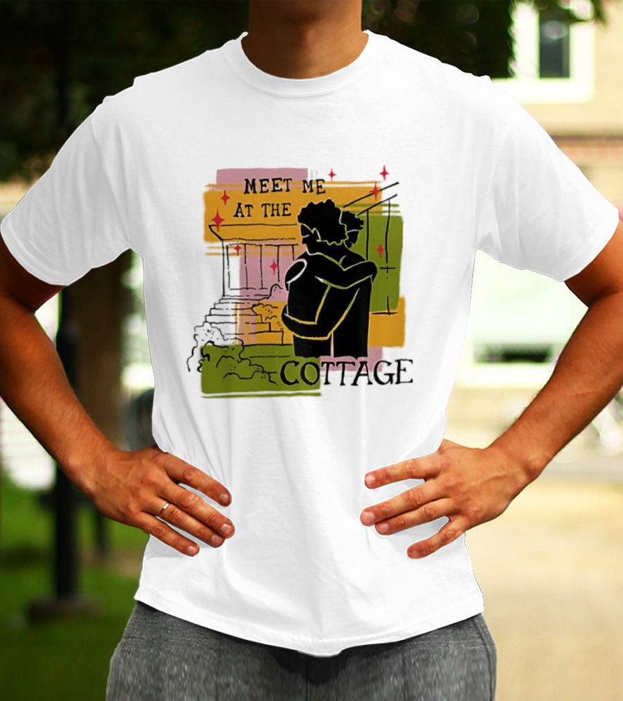 Meet Me At The Cottage Embrace By The Porch Steps T-Shirt