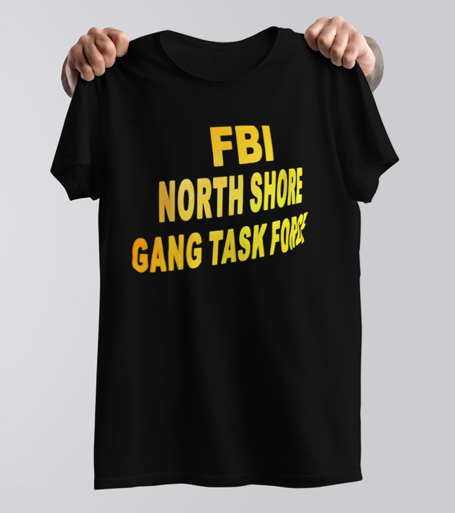 FBI North Shore Gang Task Force T-Shirt