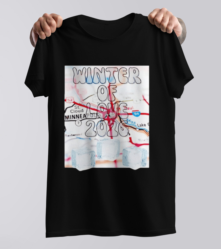 Winter Of Love 2026 Minneapolis Ice Map 94 7 T-Shirt