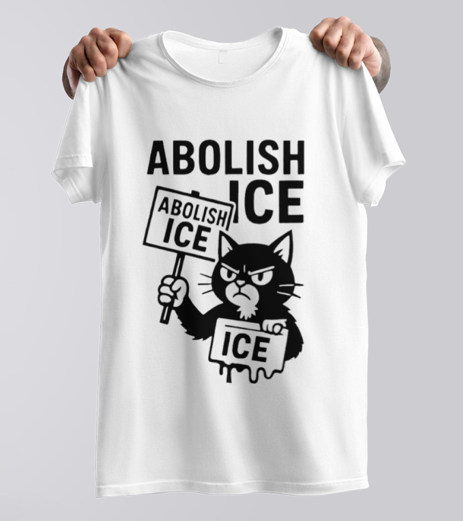 Grumpy Black Cat Holding Abolish Ice Sign Protest Message T-Shirt