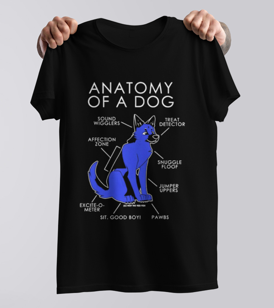 Anatomy Of A Dog Sound Wigglers Treat Detector Affection Zone Snuggle Floof Jumper Uppers Excite O Meter Sit Good Boy Paws T-Shirt