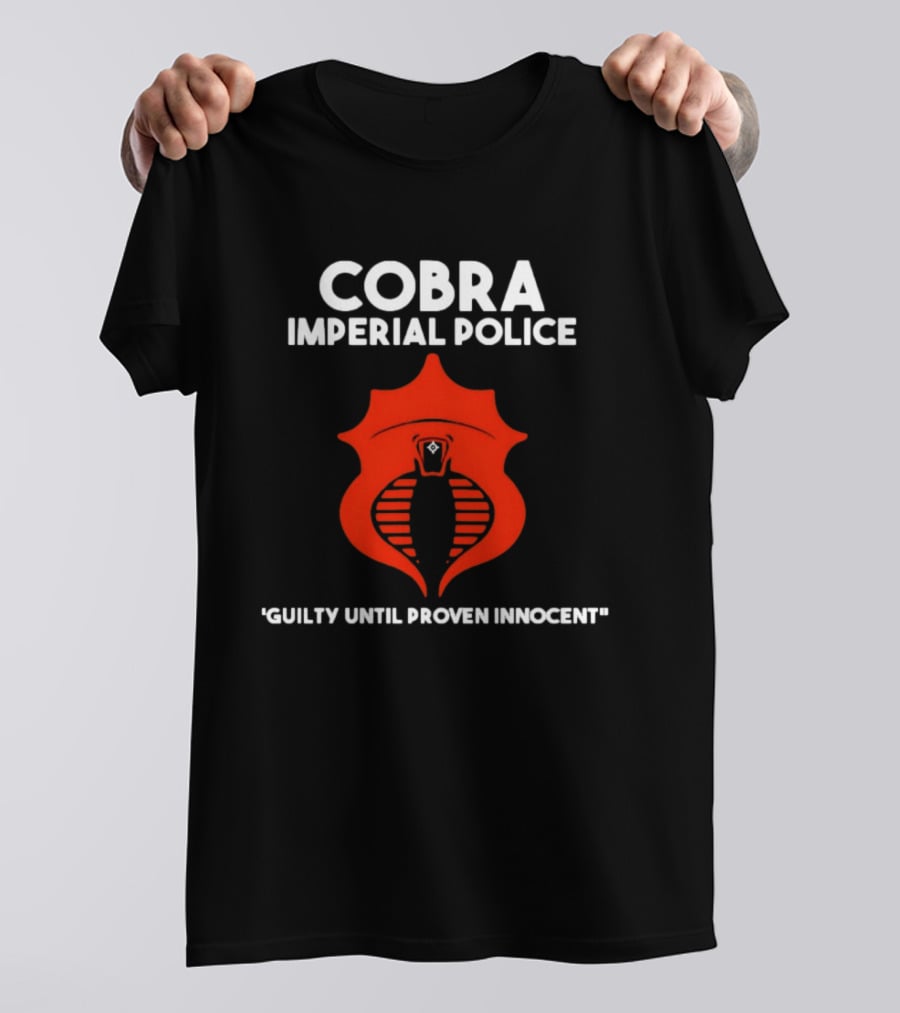 Cobra Imperial Police Guilty Until Proven Innocent T-Shirt