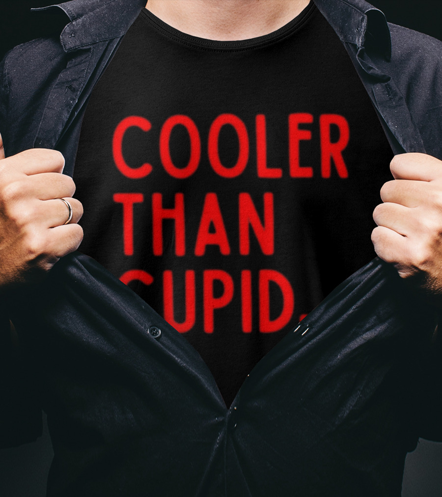 Cooler Than Cupid Valentine's Day Unique T-Shirt