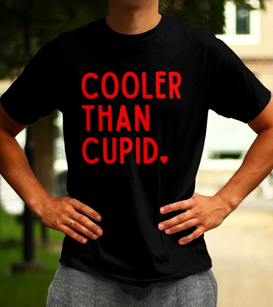 Cooler Than Cupid Valentine's Day Unique T-Shirt