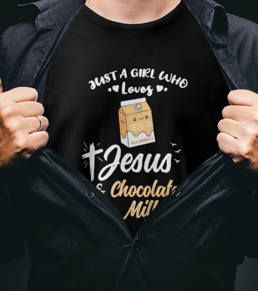 Just A Girl Who Loves Jesus And Chocolate Milk Cross And Carton T-Shirt