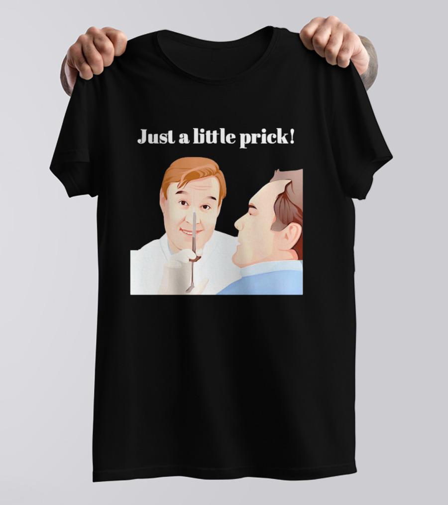 Just A Little Prick Only Fools And Horses Classic Comedy Scene T-Shirt