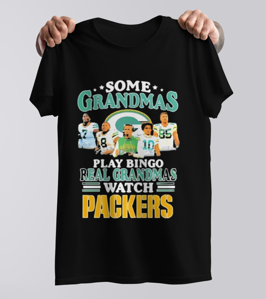 Some Grandmas Play Bingo Real Grandmas Packers T-Shirt