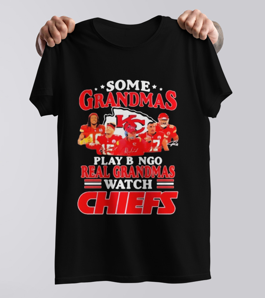 Some Grandmas Play Bingo Real Grandmas Kansas City Chiefs Players T-Shirt