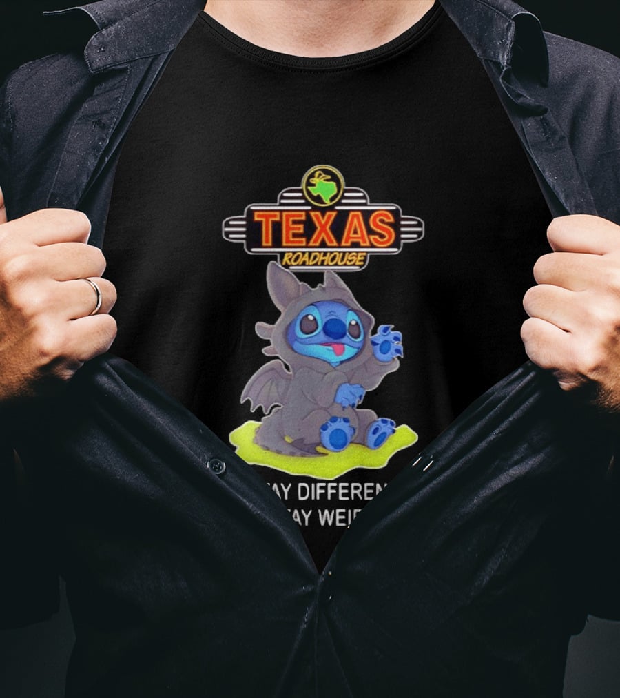 Texas Roadhouse Stitch Toothless Stay Different Stay Weird T-Shirt