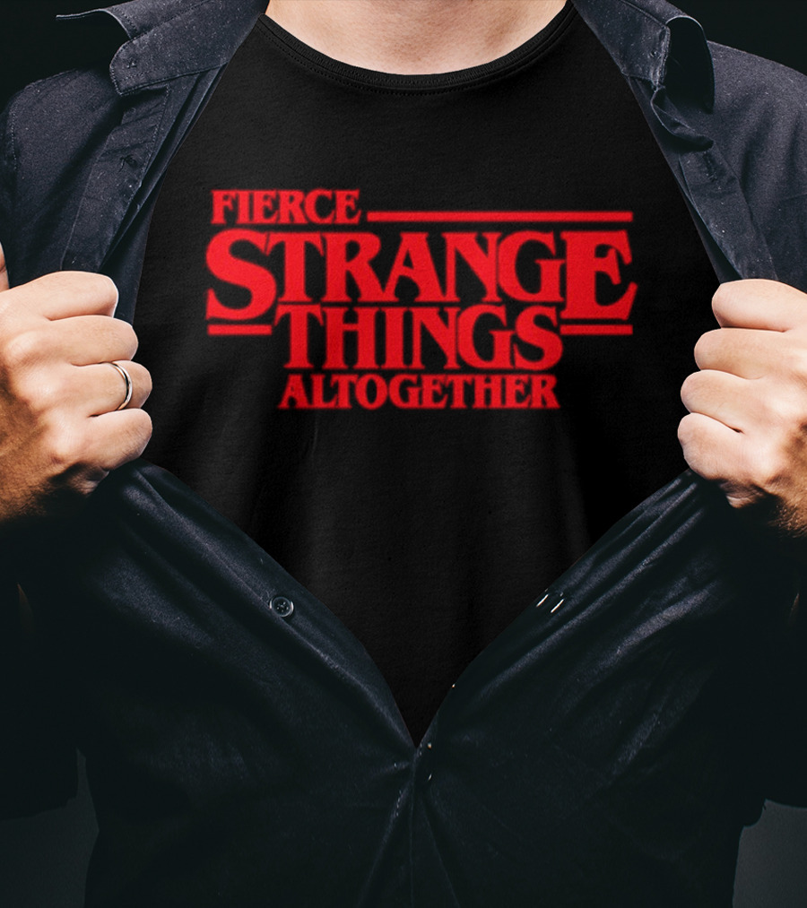 Fierce Strange Things Altogether Text Red T-Shirt